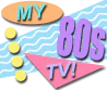 My 80's TV